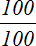 100/100