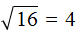root of 16 = 4
