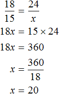 proportion 18 by 15 equals 24 by x solution