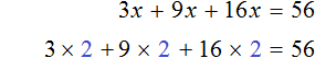 3x 9x 16x = 56 check 1