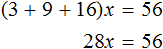 3x 9x 16x = 56 step 2