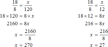 18 by 8 equals x by 120 and x by 12 solution