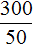 300 * 50