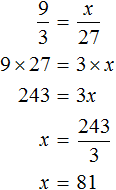 proportion 9 by 3 equals x by 27